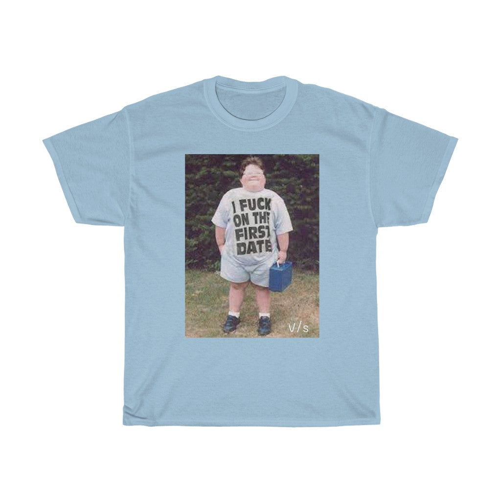 I fuck on the first Date Graphic Tee